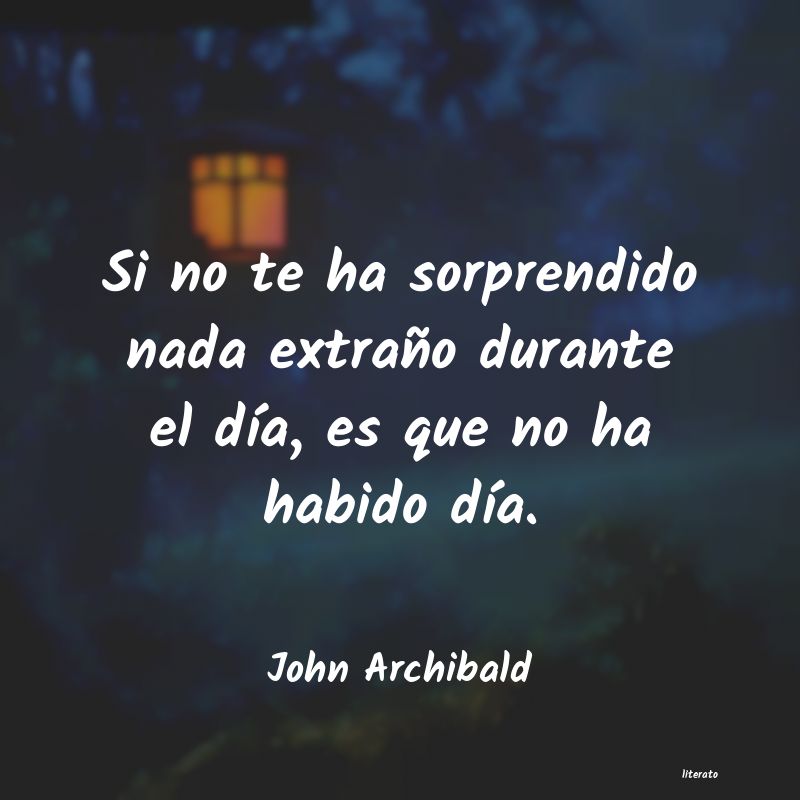 Frases de John Archibald
