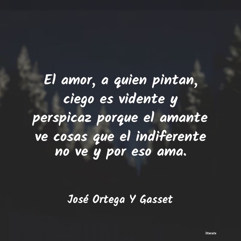 Frases de José Ortega Y Gasset