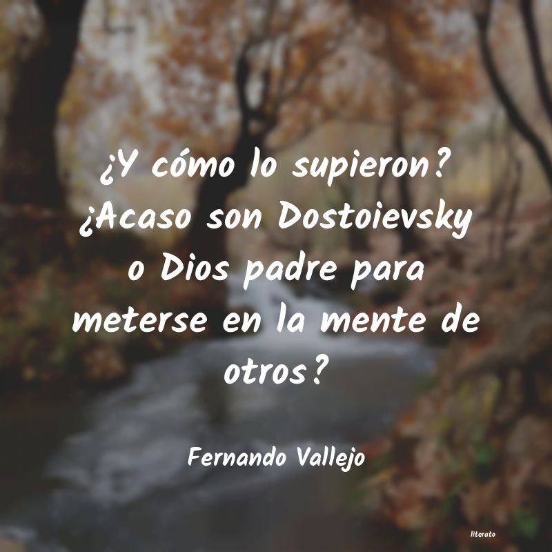 Frases de Fernando Vallejo