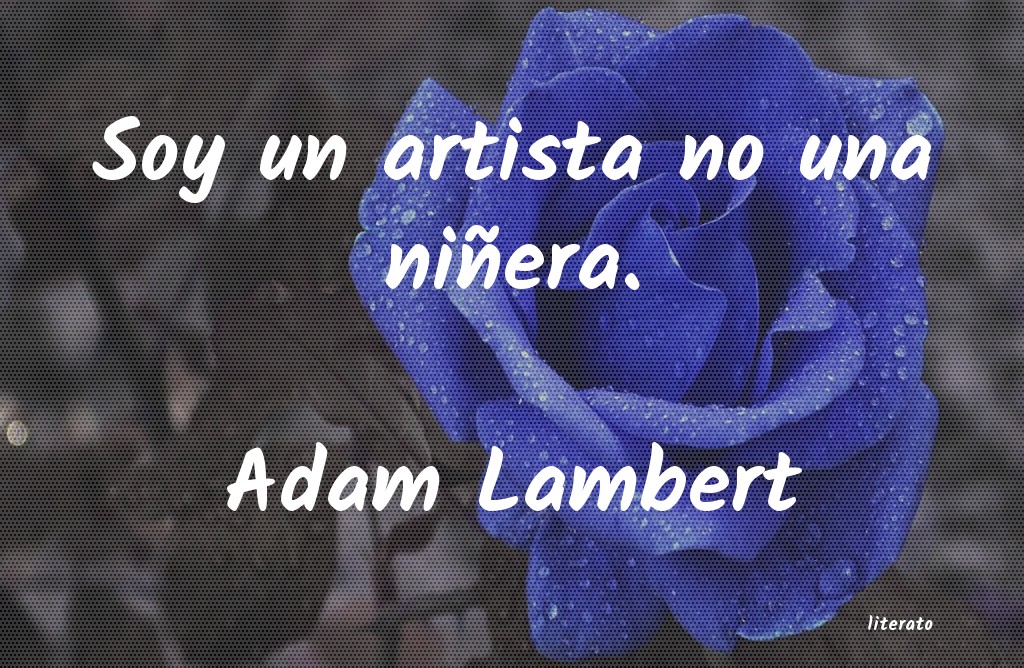 Frases de Adam Lambert