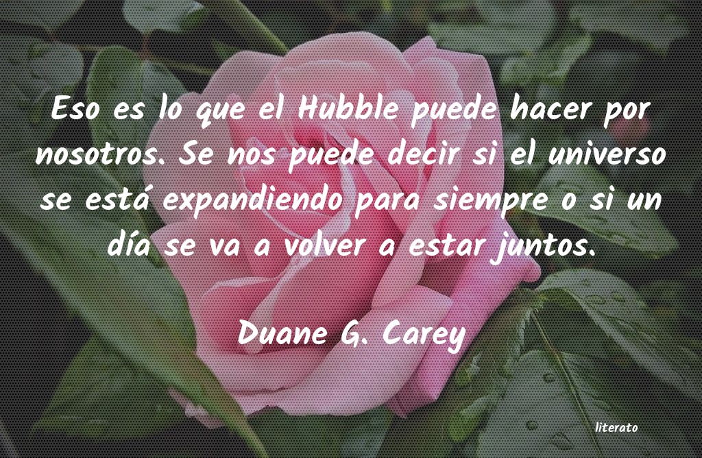 Frases de Duane G. Carey