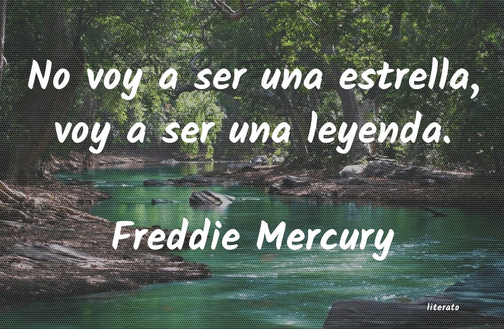 Frases de Freddie Mercury