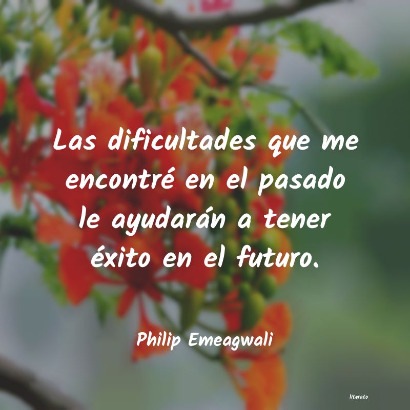 Frases de Philip Emeagwali