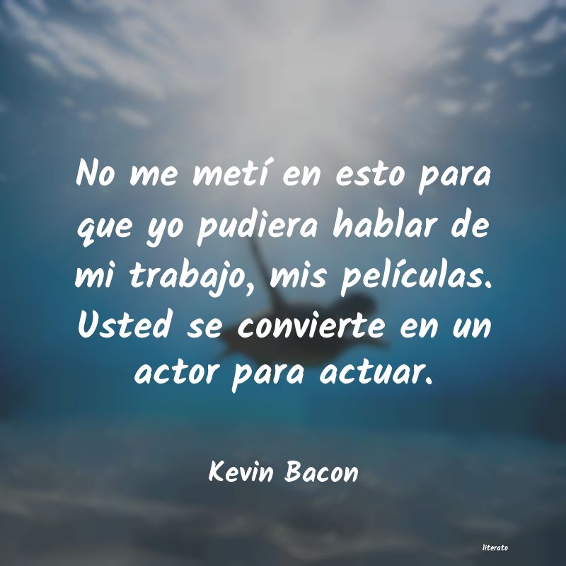 Frases de Kevin Bacon