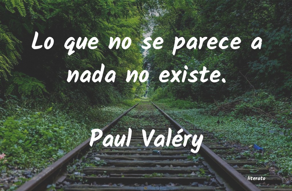 Frases de Paul Valéry