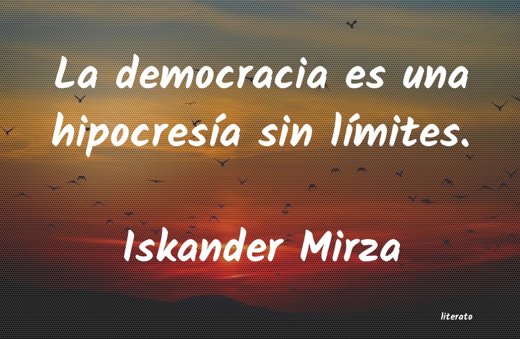 frases de Iskander Mirza