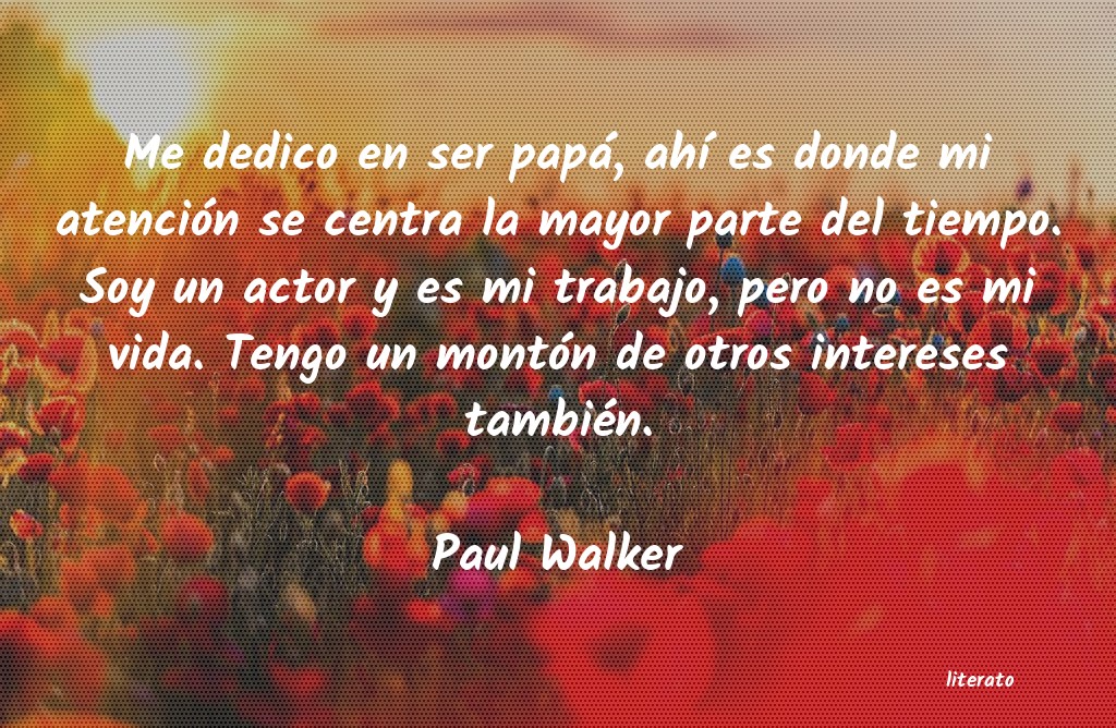 frases de Paul Walker