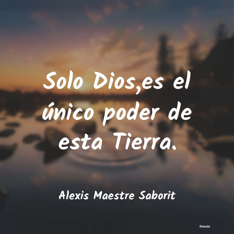 frases de Alexis Maestre Saborit
