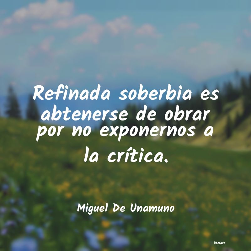 Frases de Miguel De Unamuno