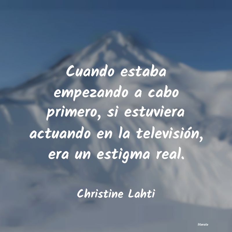 Frases de Christine Lahti