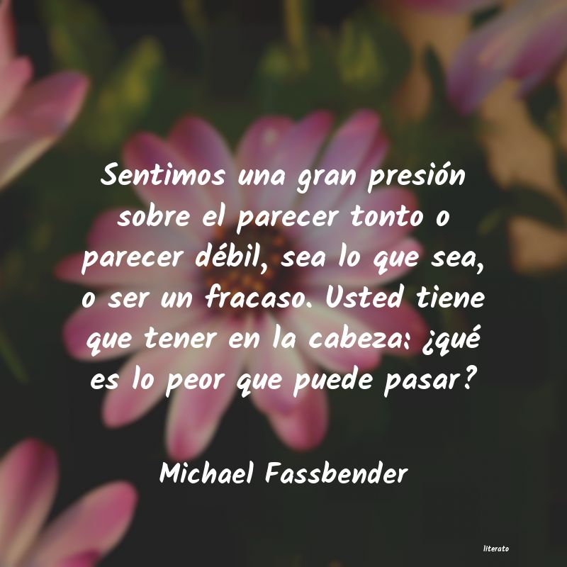 Frases de Michael Fassbender