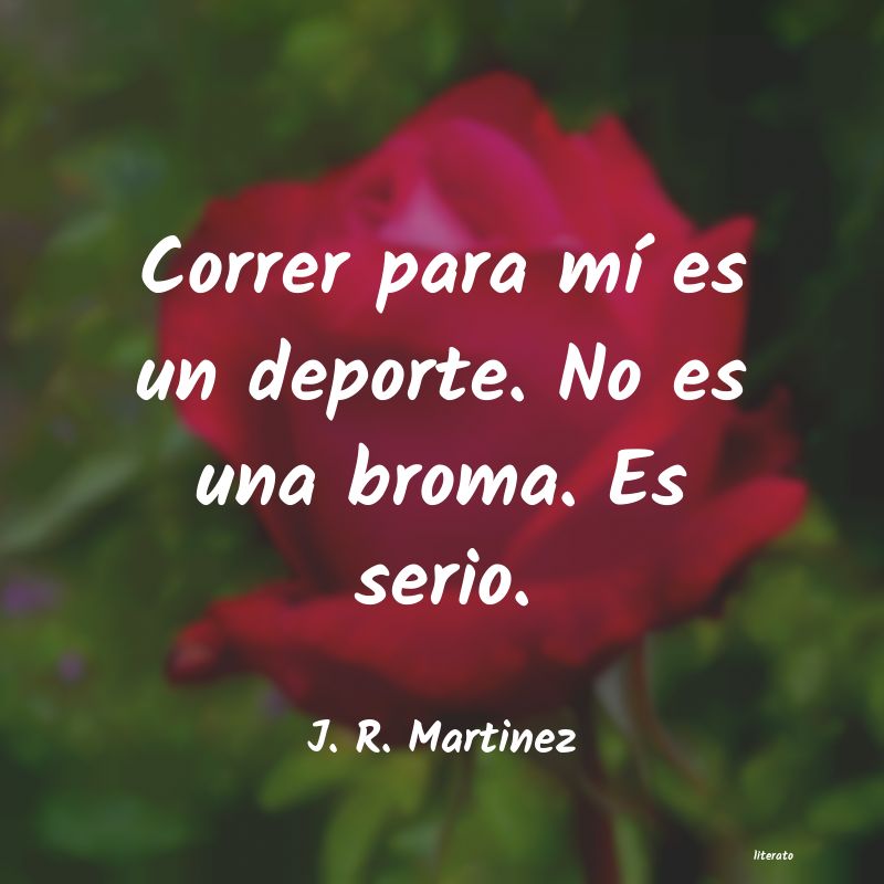 Frases de J. R. Martinez