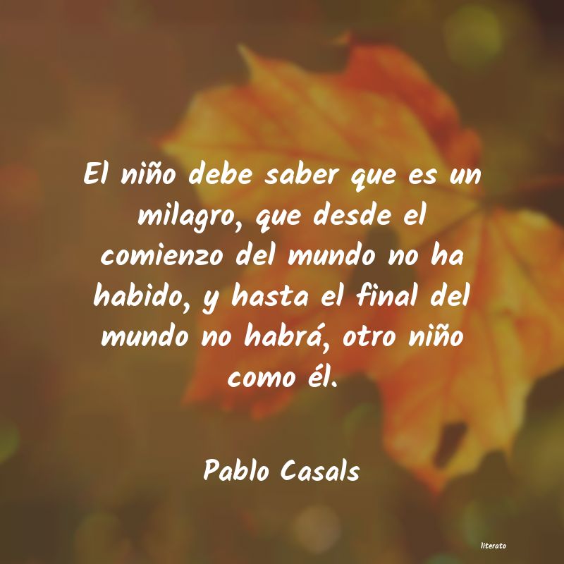 Frases de Pablo Casals