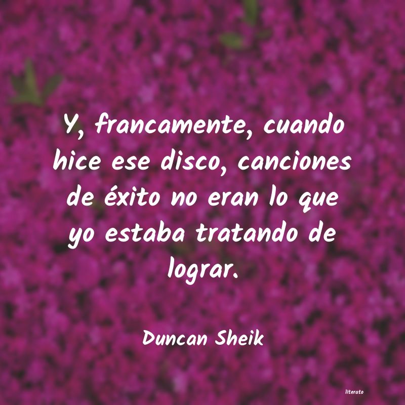 Frases de Duncan Sheik