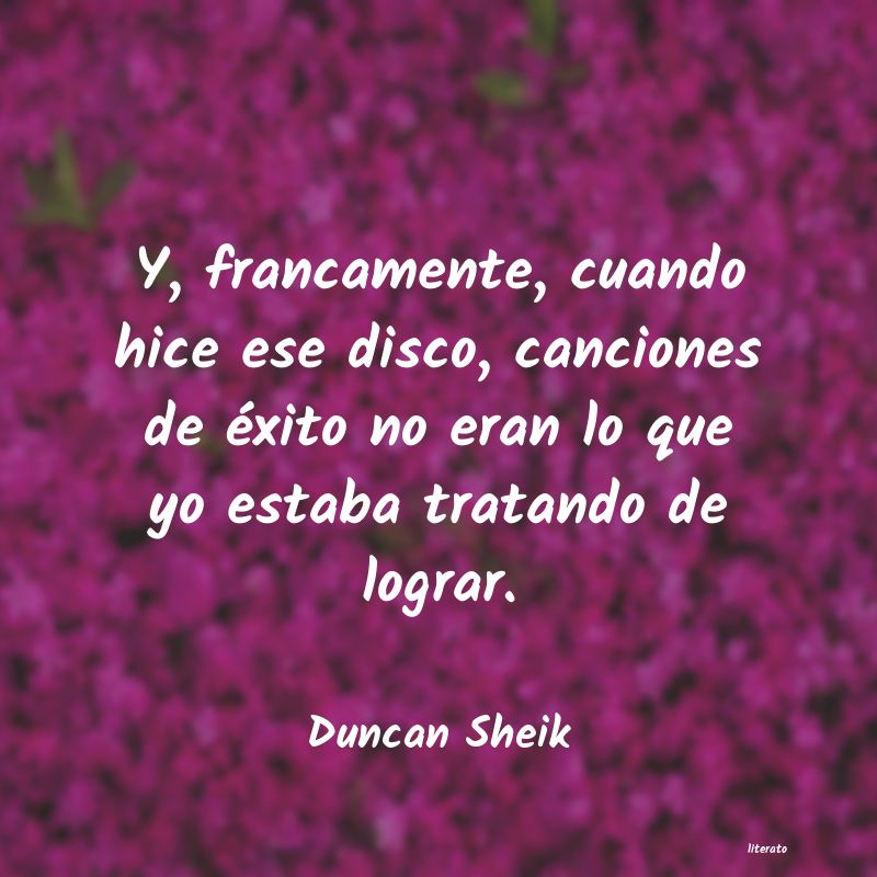 frases de Duncan Sheik