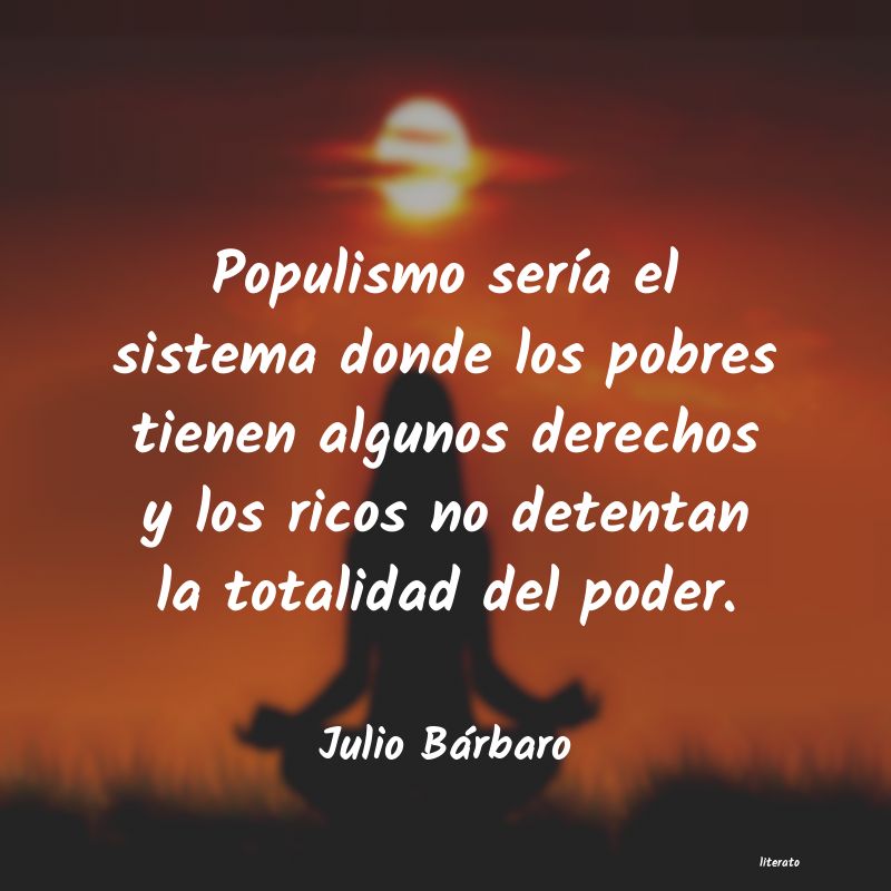 Frases de Julio Bárbaro