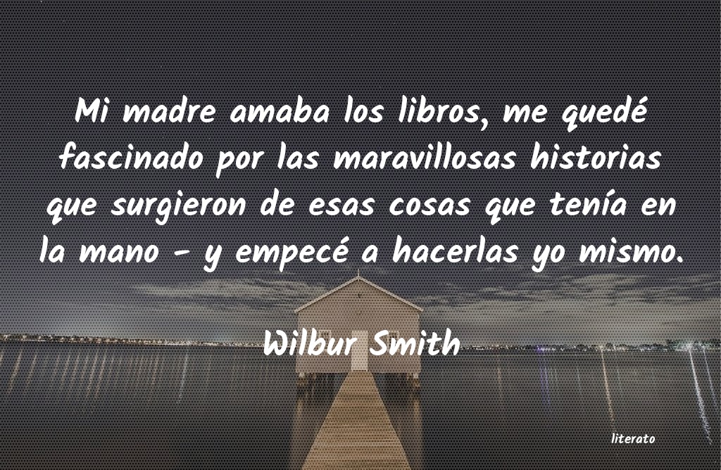 Frases de Wilbur Smith