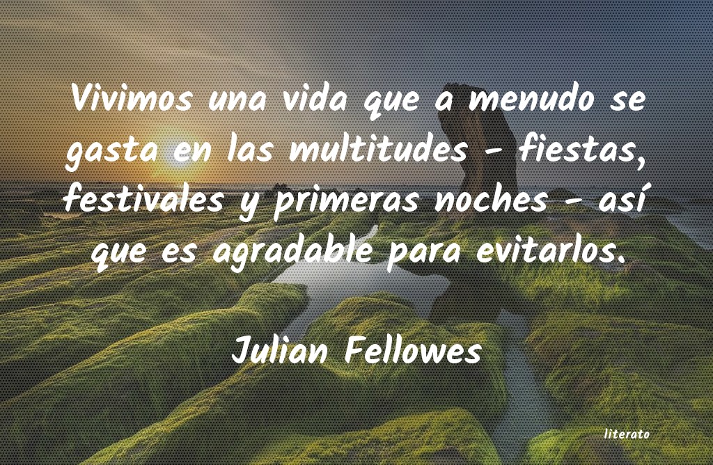 frases de Julian Fellowes