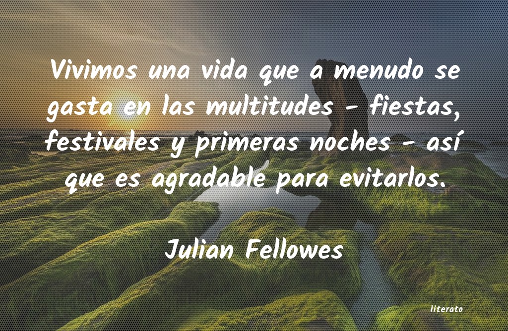 Frases de Julian Fellowes