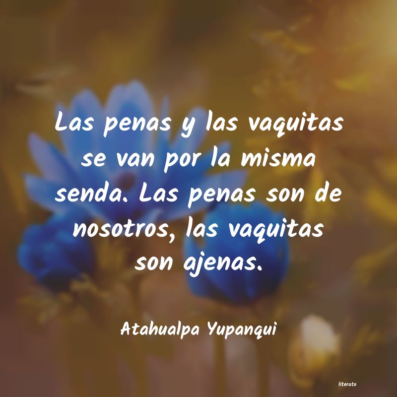 frases de Atahualpa Yupanqui