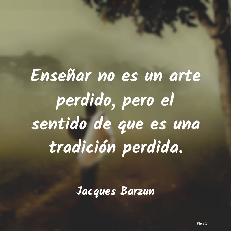 Frases de Jacques Barzun