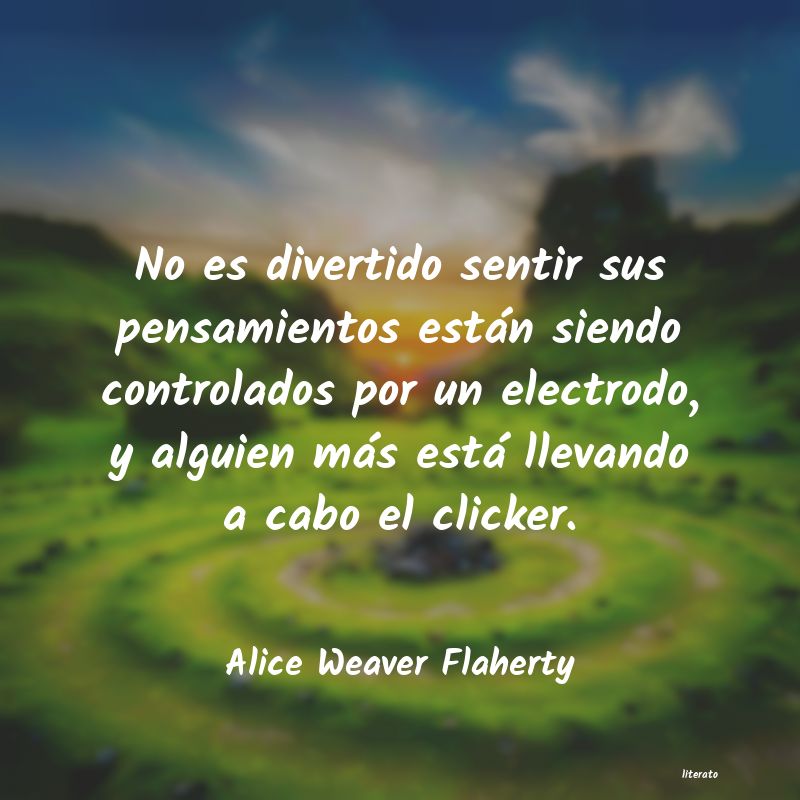frases de Alice Weaver Flaherty