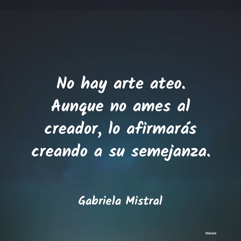 Frases de Gabriela Mistral