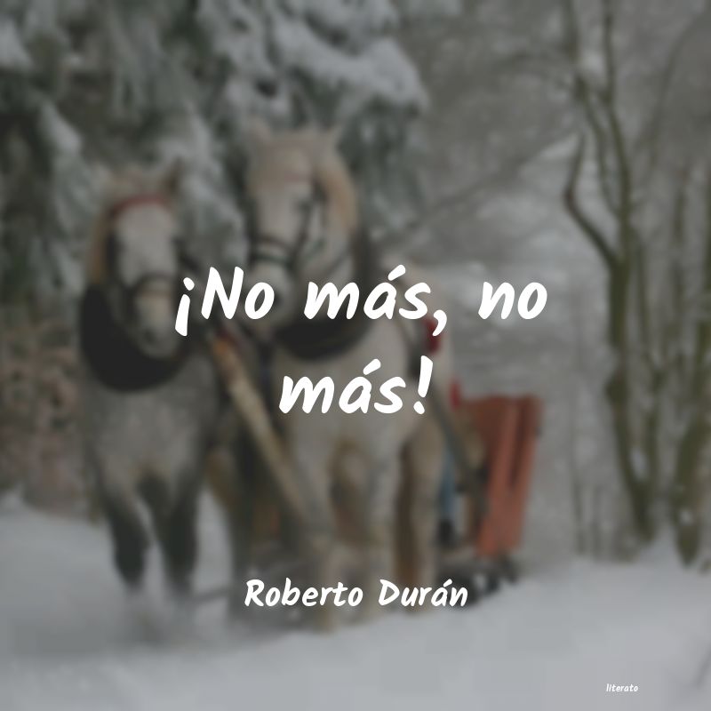 Frases de Roberto Durán