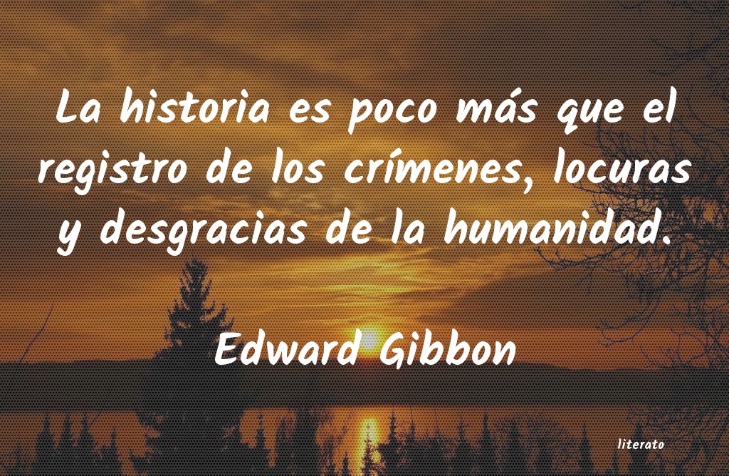 Frases de Edward Gibbon