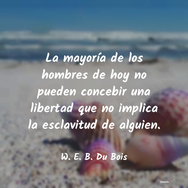 frases de W. E. B. Du Bois