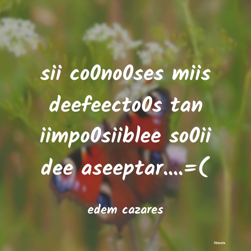 Frases de edem cazares