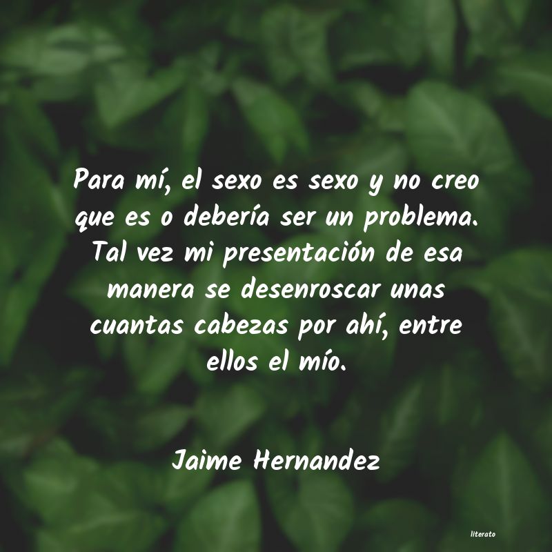 frases de Jaime Hernandez