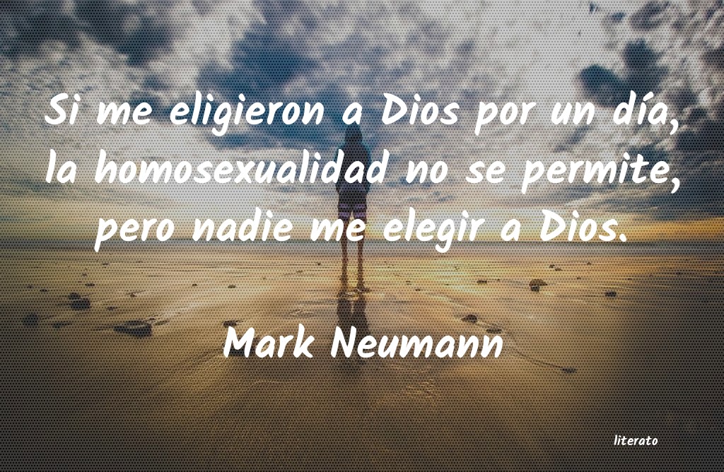 Frases de Mark Neumann