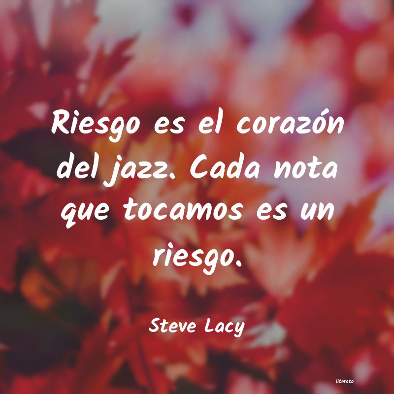 Frases de Steve Lacy