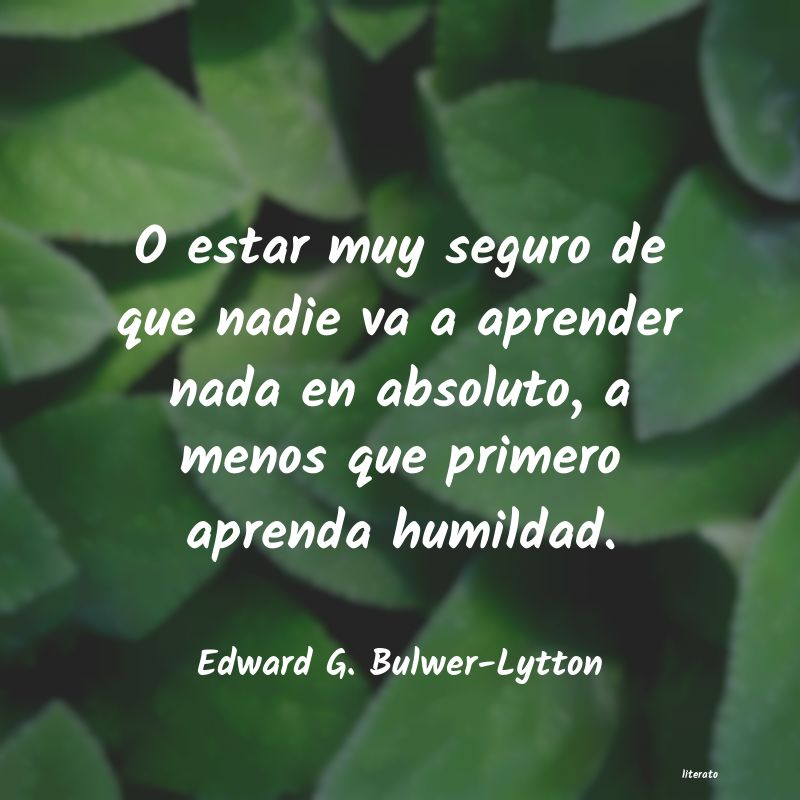 Frases de Edward G. Bulwer-Lytton