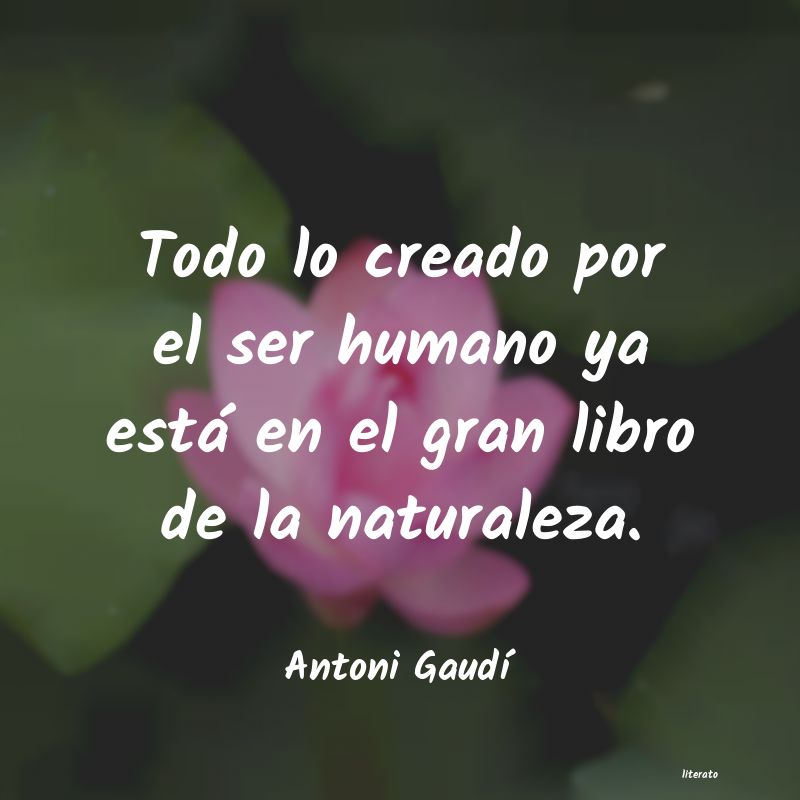 Frases de Antoni Gaudí