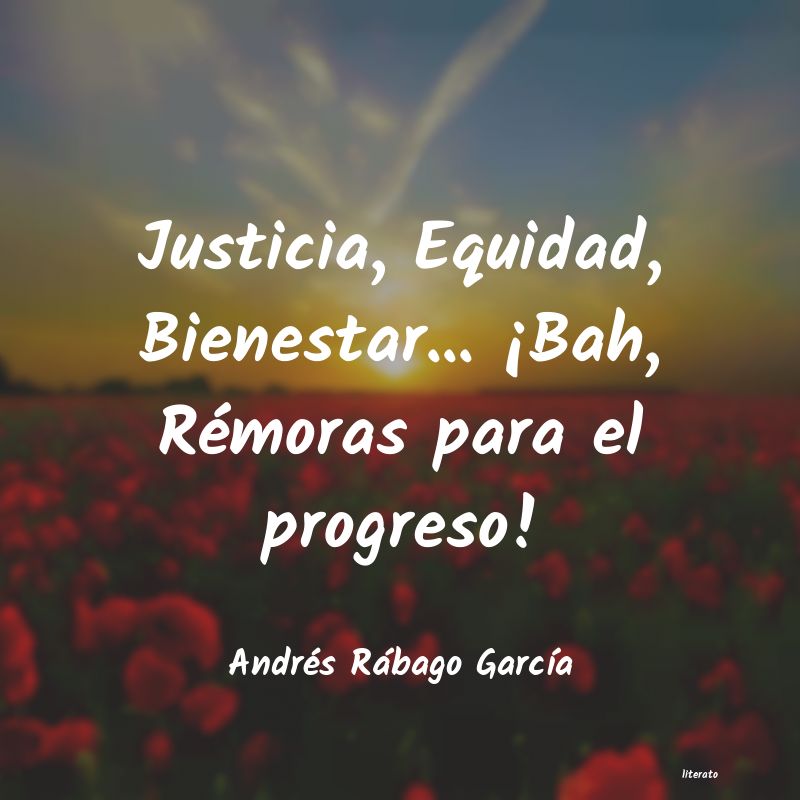 Frases de Andrés Rábago García