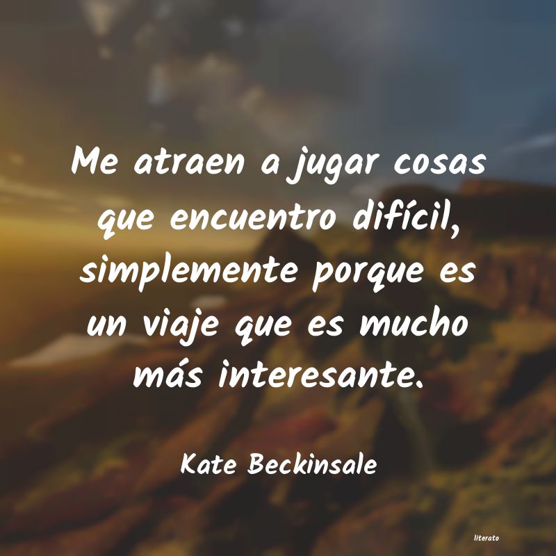 Frases de Kate Beckinsale