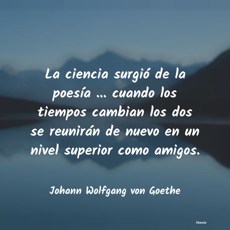 frases de Johann Wolfgang von Goethe