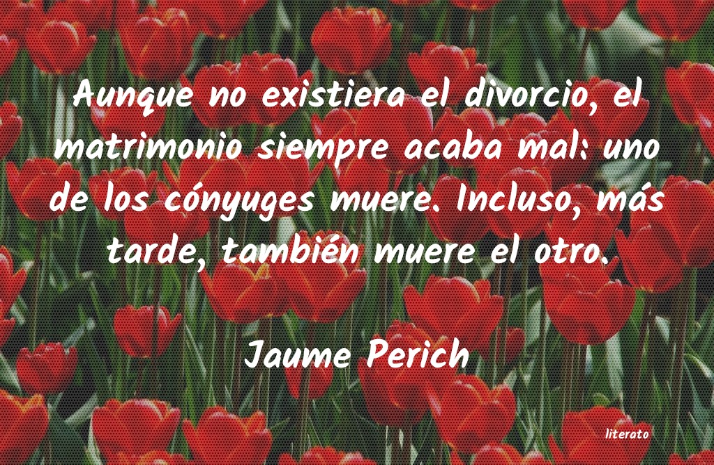 frases de Jaume Perich