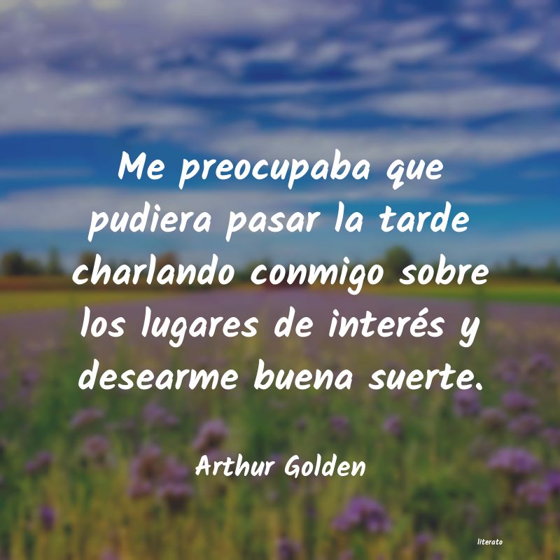 frases de Arthur Golden