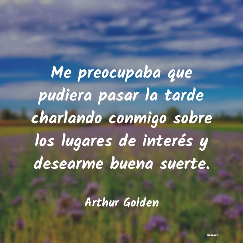 Frases de Arthur Golden