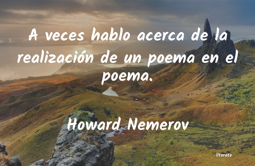 Frases de Howard Nemerov