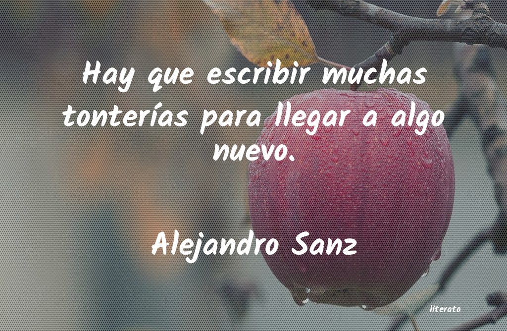 Frases de Alejandro Sanz