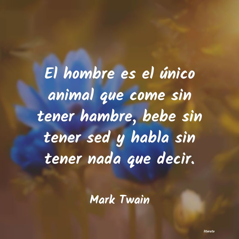 marc twain el hombre es un animal