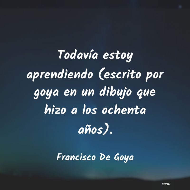 Frases de Francisco De Goya