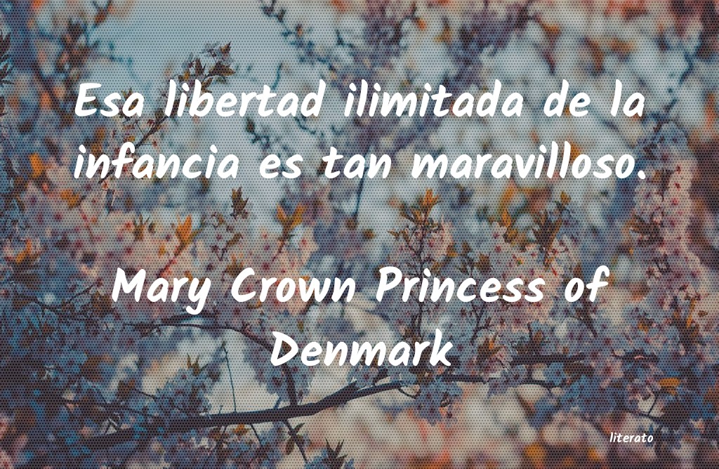 frases de Mary Crown Princess of Denmark