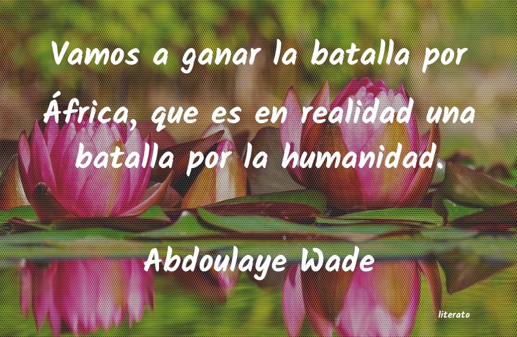 frases de Abdoulaye Wade