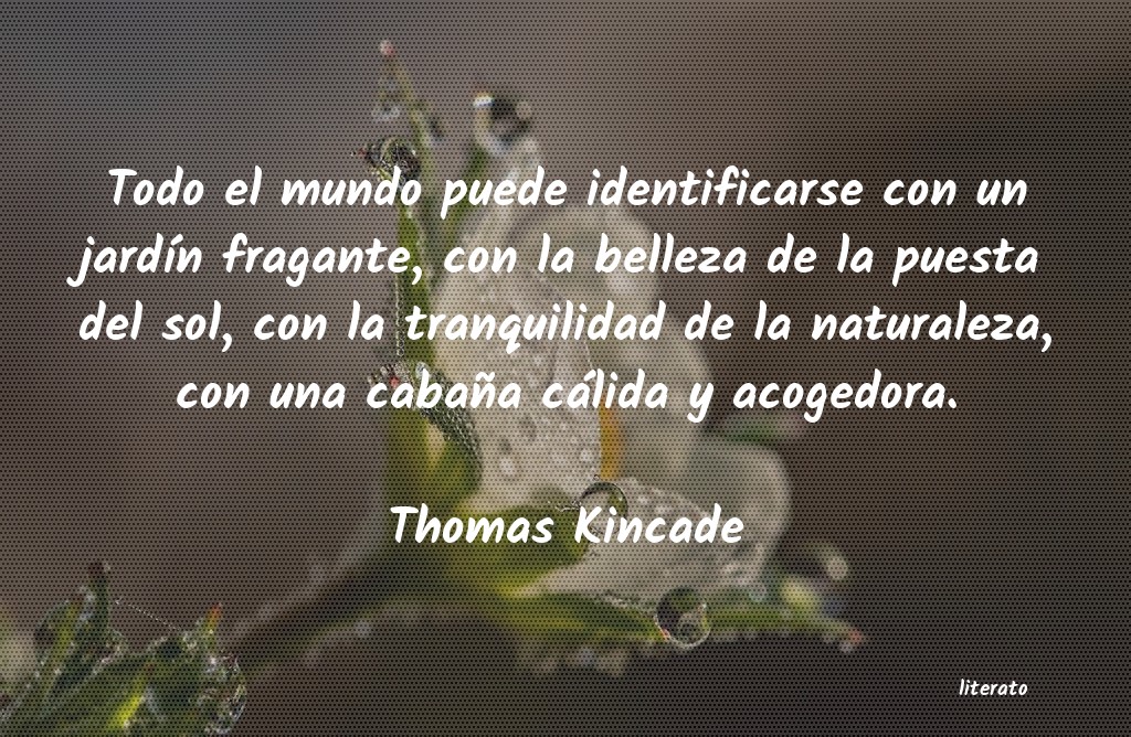 Frases de Thomas Kincade