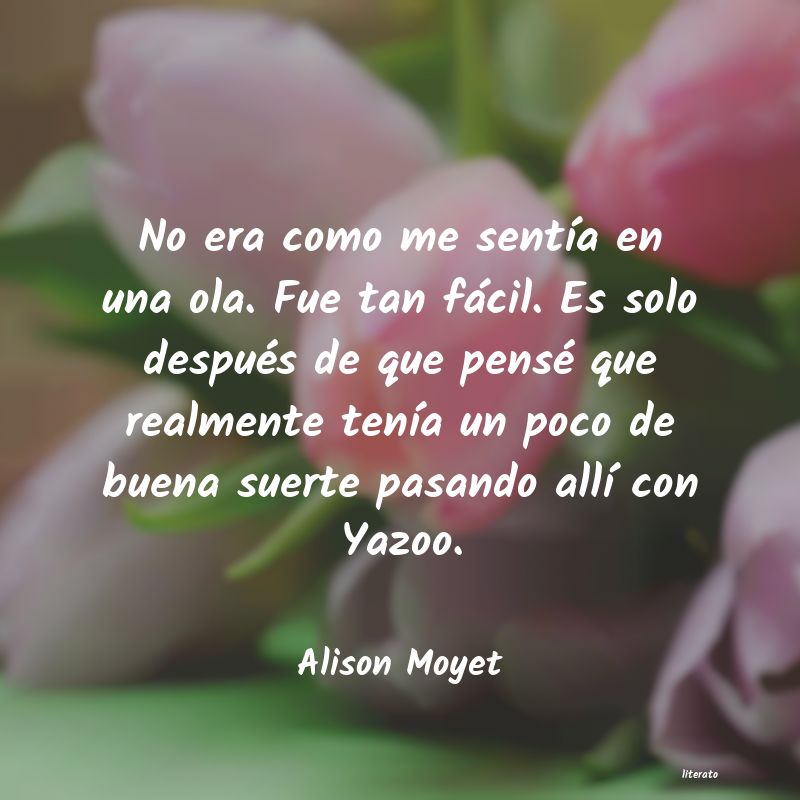 Frases de Alison Moyet